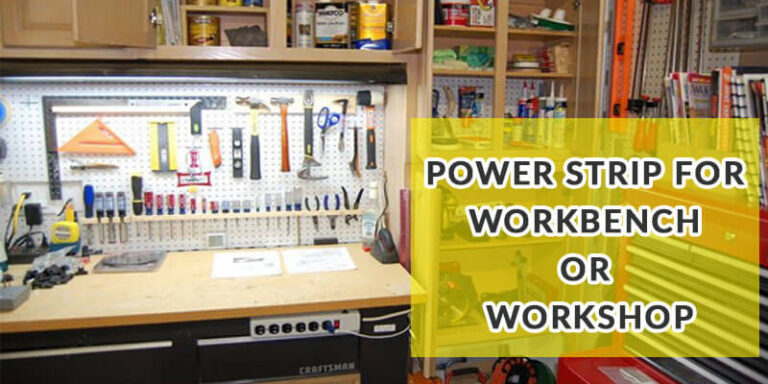 How To Choose The Best Power Strip For Workbench or Workshop 2024