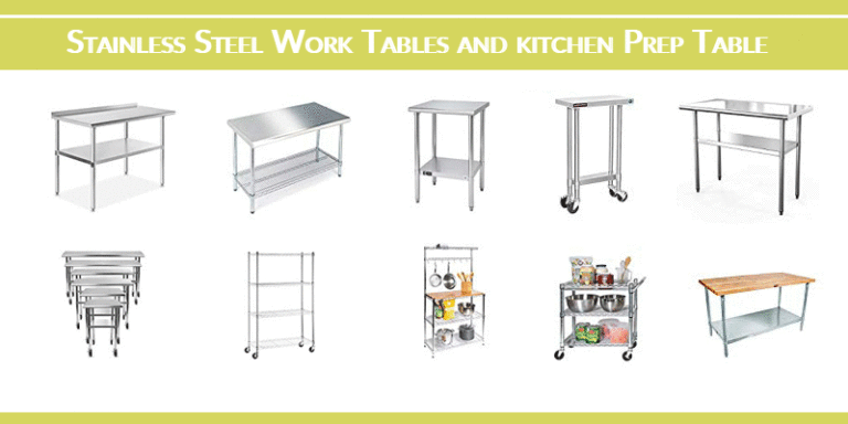 Top 10 Best Stainless Steel Work Tables and kitchen Prep Table 2023