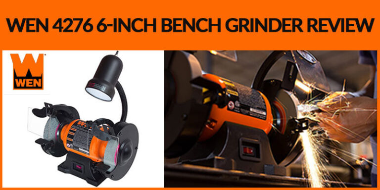 WEN 4276 6-Inch Bench Grinder Review