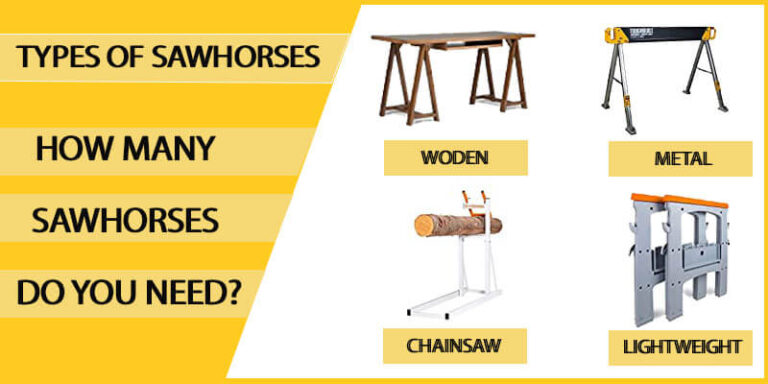 Types of Sawhorses – How Many Sawhorses Do You Need?