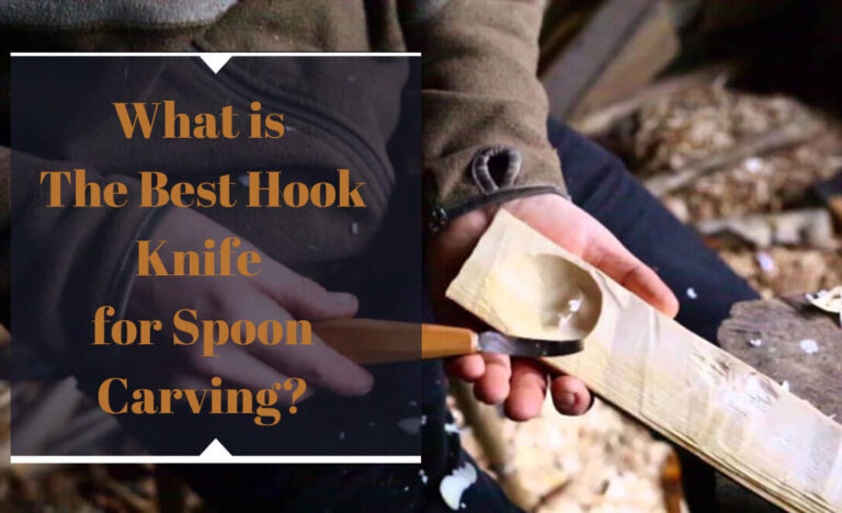 Best Hook Knife for Spoon Carving in 2024