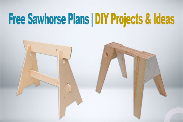 26 Free Sawhorse Plans | DIY Project and Ideas