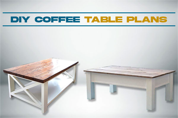 23 DIY Coffee Table Plans For 2024